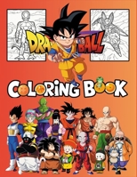 Dragon Ball Coloring Book: Easy and Fun Coloring Pages for Kids 5887401389 Book Cover