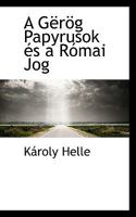 A Gërög Papyrusok és a Római Jog 052615859X Book Cover