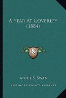 A Year At Coverley 1120135869 Book Cover