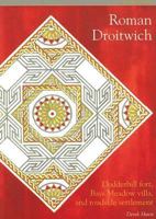 Roman Droitwich: Dodderhill Fort, Bays Meadow Villa, And Roadside Settlement (CBA Research Report) 1902771559 Book Cover
