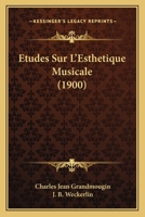 �tudes Sur L'esth�tique Musicale... 101288600X Book Cover