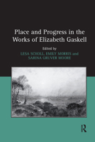 Place and Progress in the Works of Elizabeth Gaskell 036788013X Book Cover