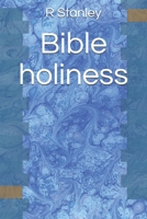 Bible holiness B097XGM946 Book Cover
