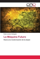 La Maquina Futuro 3659003123 Book Cover