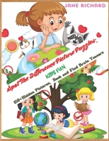 Spot The difference Picture Puzzle: Kids Fun: 150+ Hidden Pictures, Seek and find Brain Teasers. B0CNW6C54N Book Cover