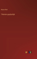 Tiikerien pyydystäjä (Finnish Edition) 3368912151 Book Cover