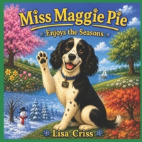 Miss Maggie Pie Enjoys the Seasons B0FNN8K313 Book Cover