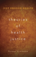 Theories of Health Justice: Just Enough Health 1786601443 Book Cover