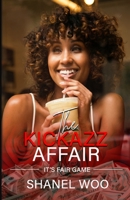 The KickAZZ Affair: It's Fair Game 1735921114 Book Cover