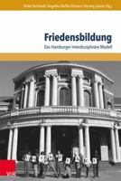 Friedensbildung: Das Hamburger Interdisziplinare Modell 3847102443 Book Cover