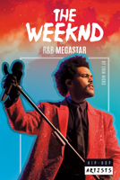 The Weeknd: R&B Megastar: R&B Megastar 1532196199 Book Cover