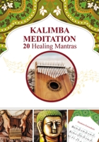 Kalimba Meditation 20 Healing Mantras B092P78N3Y Book Cover