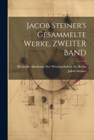 Jacob Steiner's Gesammelte Werke, Zweiter Band 102169035X Book Cover