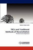 TRCs and Traditional Methods of Reconciliation 3838395972 Book Cover