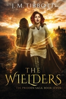 The Wielders: The Pridden Saga: Book 7 1739019369 Book Cover