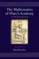 The Mathematics of Plato's Academy: A New Reconstruction 0198502583 Book Cover