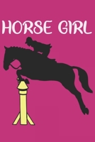 Horse Girl: Funny Equestrian Horse Rider Notebook/Journal Track Your Horseback Riding Lessons, Define Your Goals & Record Your Pro 1651401683 Book Cover
