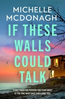 If These Walls Could Talk: The New Rural Noir Thriller from the Author Readers Can't Put Down 1399737910 Book Cover