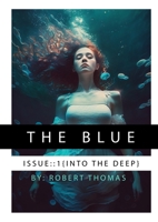 The Blue: Issue 1: Into the Blue B0CNJC8Q9J Book Cover