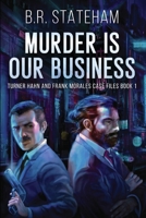 Murder is Our Business 4867509957 Book Cover