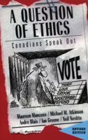 A Question of Ethics: Canadians Speak Out 0195413539 Book Cover