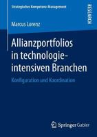 Allianzportfolios in Technologieintensiven Branchen: Konfiguration Und Koordination 3658053712 Book Cover