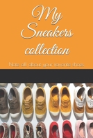 My Sneakers collection: Note all about your favorite shoes B083XX444N Book Cover