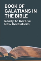 Book Of Galatians In The Bible: Ready To Receive New Revelations: Roman Gods And Goddesses B0997SGRRH Book Cover