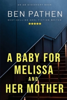 A Baby For Melissa And Her Mother 1708774734 Book Cover