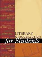 Literary Newsmakers for Students 1414402813 Book Cover