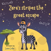 Zara’s Stripes The Great Escape B0FDH1WWN1 Book Cover