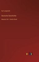 Deutsche Geschichte: Neueste Zeit - Zweiter Band 3368497855 Book Cover