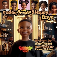 Fades, Braids and Happy Days: Children's Book Dedicated to Barbers and Hair Stylists B0F1BJX2W4 Book Cover