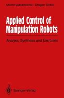 Applied Control of Manipulation Robots: Analysis, Synthesis and Exercises 3642838715 Book Cover