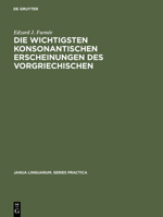 Die wichtigsten konsonantischen erscheinungen des Vorgriechischen 9027919976 Book Cover