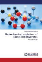 Photochemical Oxidation of Some Carbohydrates 3659510793 Book Cover