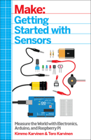 Make: Getting Started with Sensors 1449367089 Book Cover