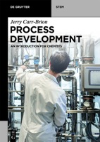 Process Development: An Introduction for Chemists 3110717867 Book Cover