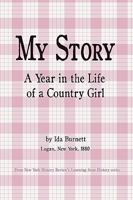 My Story - A Year in the Life of a Country Girl 0578030721 Book Cover