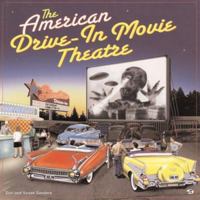 The American Drive-in Movie Theatre 0760304254 Book Cover