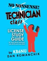 No Nonsense Technician Class License Study Guide: for tests given between July 2018 and June 2022 0983221634 Book Cover