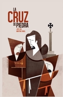 La cruz de piedra 1797865455 Book Cover