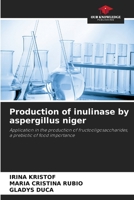 Production of inulinase by aspergillus niger 6205282437 Book Cover