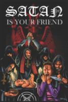Satan is Your Friend 1691731935 Book Cover