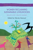 Women Reclaiming Sustainable Livelihoods: Spaces Lost, Spaces Gained 134933975X Book Cover
