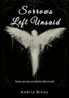 Sorrows Left Unsaid 1326027395 Book Cover