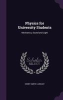 Physics for University Students: Mechanics, Sound and Light 1144867134 Book Cover