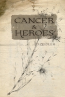 Cancer & Heroes B09SV688W8 Book Cover