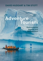 Adventure Tourism: Environmental Impacts and their Management 3030186229 Book Cover