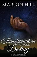 Transformation Towards Destiny 0998761281 Book Cover